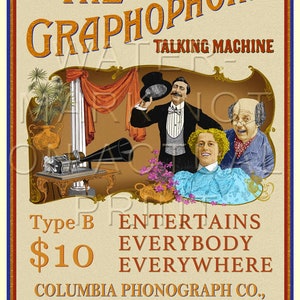 May include: A vintage advertisement for the Graphophone Talking Machine, a type of phonograph. The ad features a large, ornate illustration of the machine, along with three people listening to music. The text on the ad reads "The Graphophone Talking Machine, Type B, $10, Entertains Everybody Everywhere, Columbia Phonograph Co., 353 Broadway, New York, 88 Wabash Ave., Chicago, 526 McAllister St., Grand Prize, Paris, 1900, Double Grand Prize, St. Louis, 1904, Grand Prize, Stores in all the Principal Cities, Dealers Everywhere."