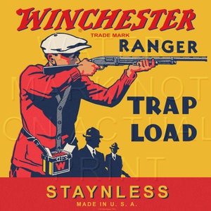 May include: A vintage advertisement for Winchester Ranger Trap Load shotgun shells. The ad features a man in a red jacket and a white cap aiming a shotgun. The text on the ad reads "Winchester Trade Mark Ranger Trap Load Stainless Made in U.S.A."