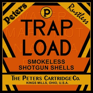 May include: Vintage advertisement for "Trap Load" smokeless shotgun shells. The design features an orange and black color scheme with the text "Peters" and "Rustless" in the corners. The text "Trap Load" is prominently displayed, along with "Smokeless Shotgun Shells" and "The Peters Cartridge Co."