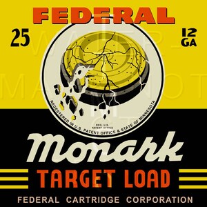 May include: A yellow and black vintage box of Federal Monark Target Load 12 gauge shotgun shells. The box features a broken clay pigeon target and the text "Registered in U.S. Patent Office & State of Minnesota".