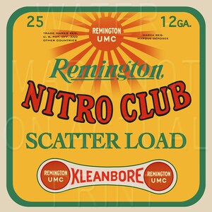 May include: Vintage-style Remington Nitro Club Scatter Load label. The design features a yellow background with green borders and text in red and green. Includes the text "Kleanbore" and "12 Ga."