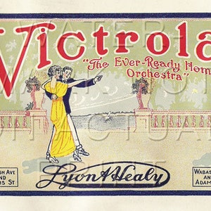 May include: A vintage advertisement for a Victrola, a phonograph, with the text "Victrola" in large red letters. The text "The Ever-Ready Home Orchestra" is also included. The ad features a couple dancing and a woman sitting on a bench. The ad also includes the text "From $15 to $250 Easy Terms" and "Wabash Ave and Adams St" and "Lyon Healy" and "Come and hear the New Models".