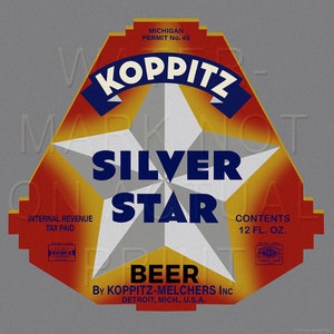 May include: A vintage beer label with a red, yellow, and white star design. The label reads "Koppitz Silver Star Beer" and "By Koppitz-Melchers Inc. Detroit, Mich., U.S.A."