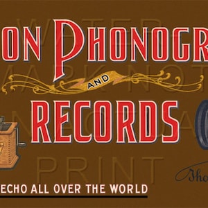 May include: A vintage advertisement for Edison Phonographs and Records. The ad features a red and gold design with the text "Edison Phonographs and Records" in large, bold letters. The ad also includes a small image of an Edison Home Phonograph and a larger image of a black cylinder record. The text "Edison Records Echo All Over The World" is at the bottom of the ad.