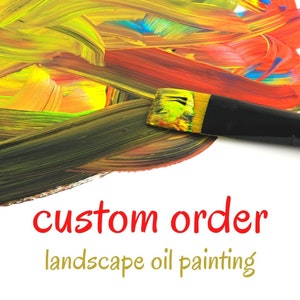 Custom landscape on canvas, Commission oil painting from photo, Turn a photo into a painting, photo to painting, custom art, birthday gift