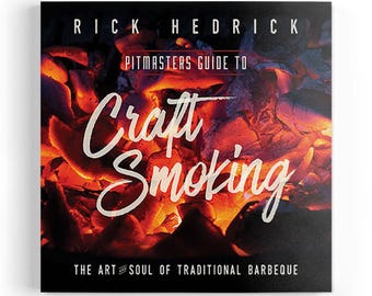 Pitmasters Guide to Craft Smoking, Slow Smoking, BBQ, Bar-B-Que, Barbeque, DIY, How to Cookbook