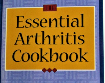 The Essential Arthritis Cookbook : Basics for People With Arthritis, Fibromyalgia and Other Chronic Pain & Paperback 1999 by Univ of Alabama