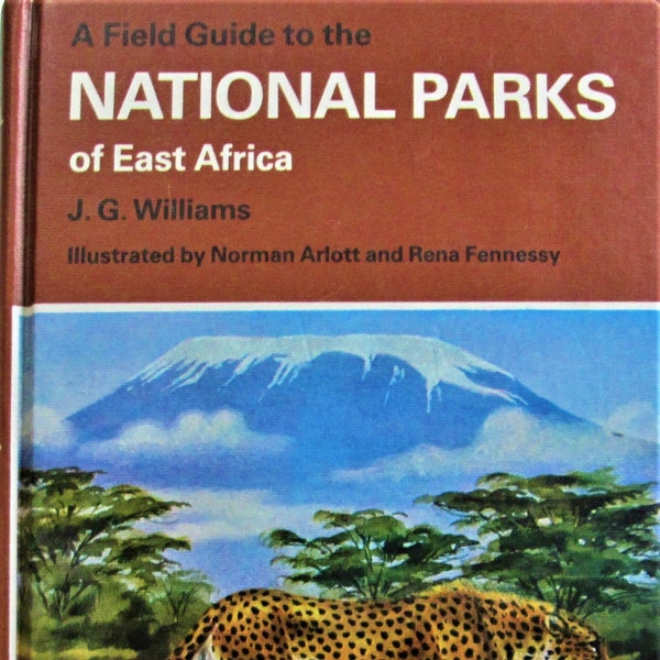 A field guide to the national parks of East Africa By John George Williams, Hardcover, 1988 Published by Collins with 336 Pages