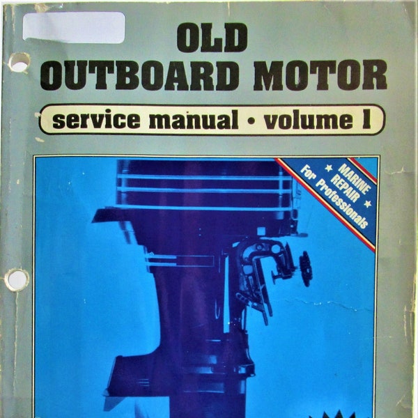 Old Outboard Motor Service Manual Volume 1 : Covers motors below 30 horsepower prior to 1969, Paperback 1983 Published by Intertec 258 pages