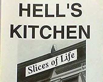 Hell's Kitchen: Slices of Life, the Best Fiction, Prose, and Poetry from the Clinton Chronicle, 1992-1998 Paperback, 1999, 62 Pages