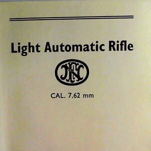 FN - F.A.L. Light Automatic Rifle Manual CAL. 7.62 mm, Printed in Belgium by Fabrique Natiomale Automatique Leger Paperback 129 Pages, 1970s