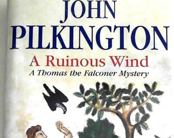 A Ruinous Wind By John Pilkington, Hardcover, First World Edition, 2004 SIGNED by Author, Published by Severn House with 230 Pages