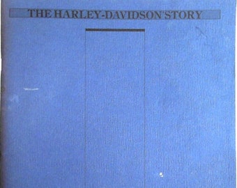 The Harley-Davidson Story by William Davidson & The Harley-Davidson Co., Softcover, 1989 76 Pages, Time line from 1903 to 1989 with photos.