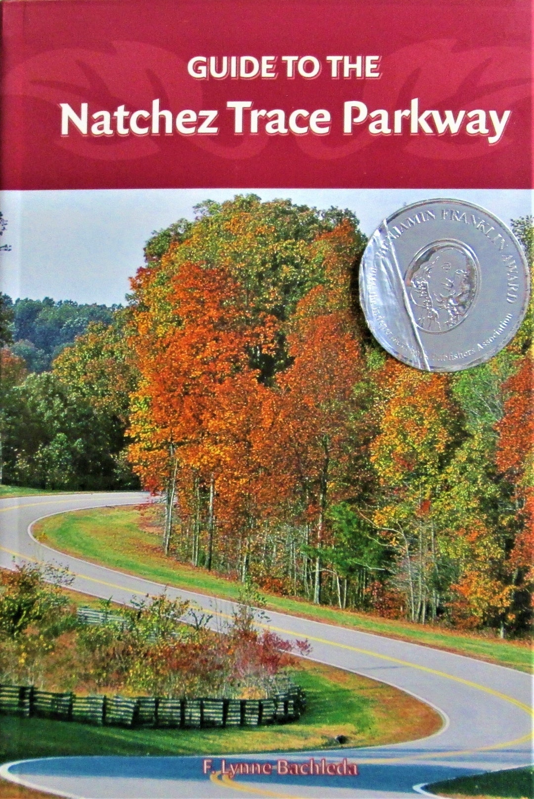 Guide to the Natchez Trace Parkway by F. Lynne Bachleda, Flex Cover
