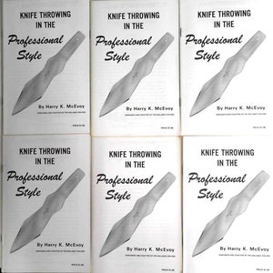 May include: Six copies of a book titled "Knife Throwing in the Professional Style" by Harry K. McEvoy. The book cover features a black and white illustration of a throwing knife.