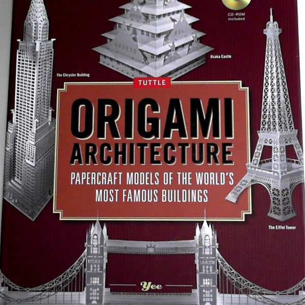 Origami Architecture: Papercraft Models of the World's Most Famous Buildings Origami Book with 16 Projects & Instructional CD-Rom Hardcover