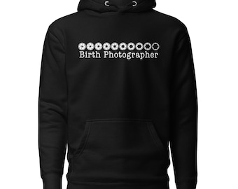 Birth Photographer Dilation F-stop Camera Aperture Unisex Hoodie