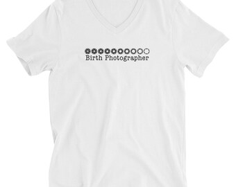 Birth Photographer Dilation F-stop Camera Aperture Unisex Short Sleeve V-Neck T-Shirt