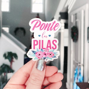 Ponte Las Pilas Water Resistant Sticker | Latina | Spanglish | chicana | CortezMadeCo