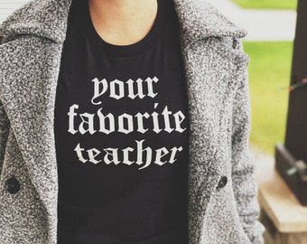 Your Favorite Teacher Alt Teacher Short-Sleeve Unisex T-Shirt