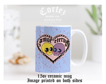 AMOR ETERNO | Coffee Tea Mug | 15 oz ceramic microwave dishwasher safe | Latino Chicana | Spanish | Chingona | by CortezMadeCo