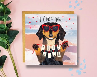 Sausage Dog Card, Dachshund Card, Valentines Day Card, I Love You This Much, Anniversary Card, Dog Lover