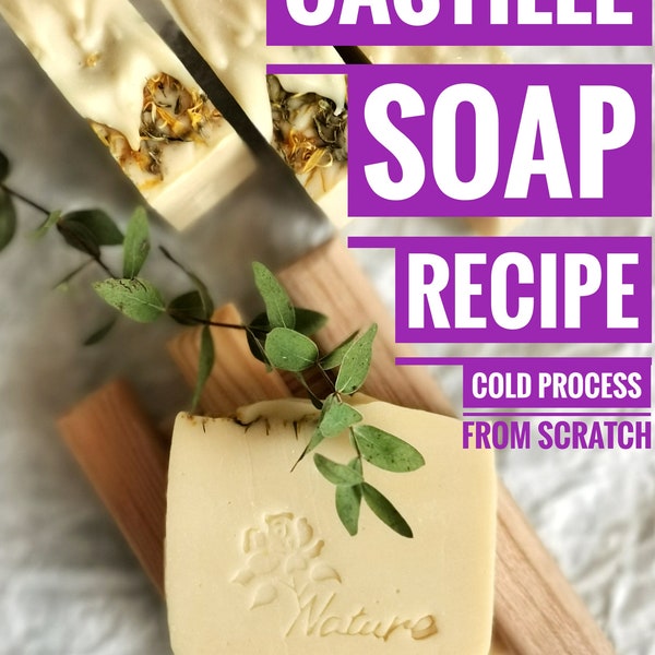 DIY  CASTILE SOAP from Scratch / Cold Process Method / Recipe / Digital file