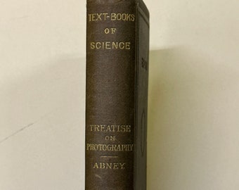 Text-Books of Science, A Treatise on Photography, by Abney, Hardback, 8th Edition 1893