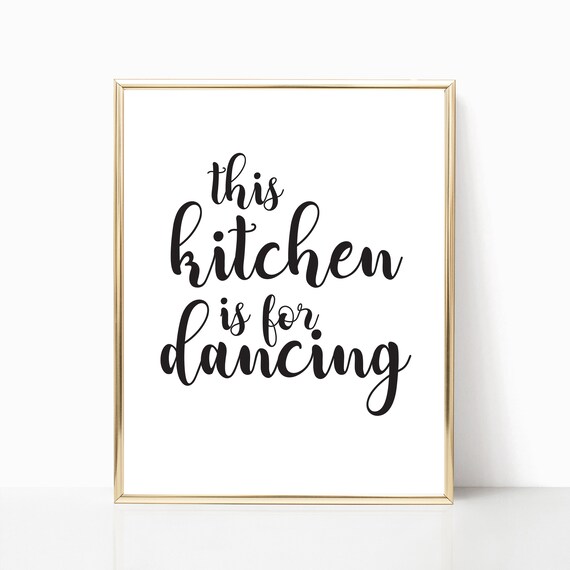 This Kitchen Is For Dancing Print Kitchen Decor Kitchen Etsy