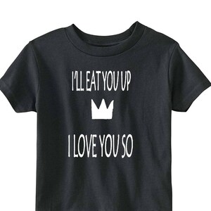 &quot;Wo die wilden Dinger sind &quot;&quot;Eat You Up Crown&quot;&quot; Kleinkind Shirt Tees Babykleidung