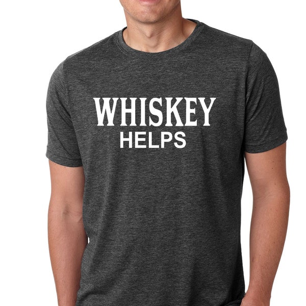 Funny "Whiskey Helps" Mens T-Shirt Tees