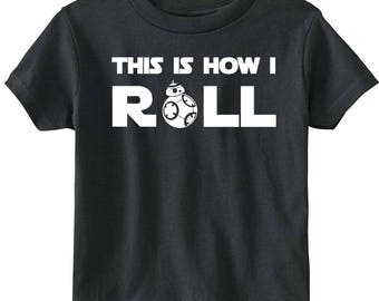 Star Wars "This Is How I Roll" Toddler Shirt Tees Baby Clothes