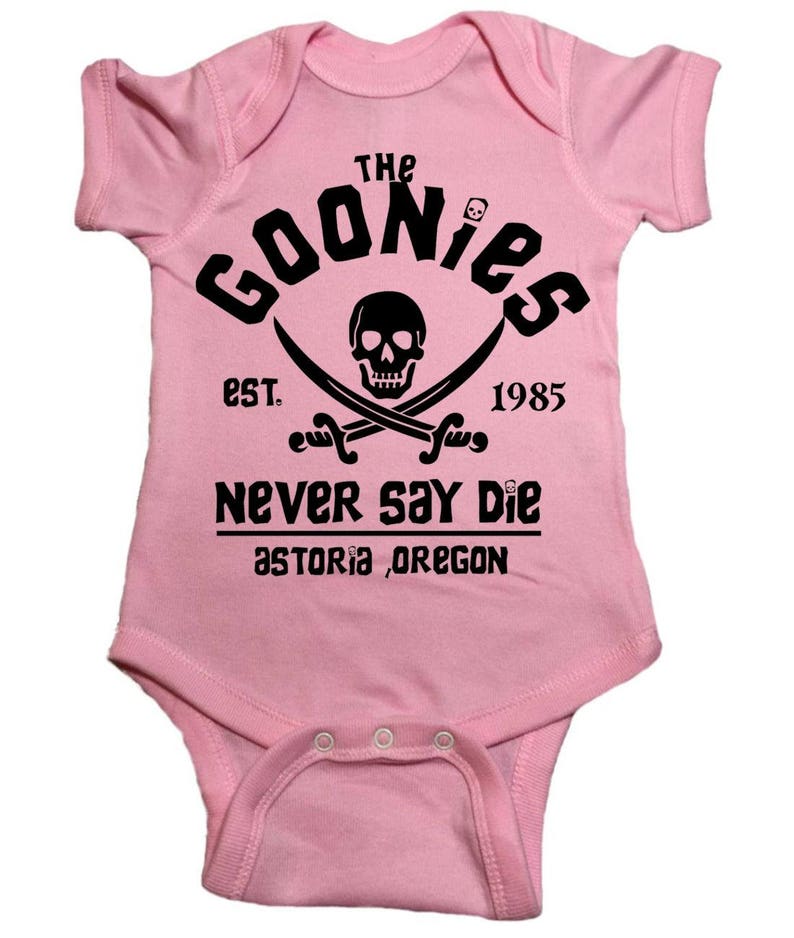 Goonies Baby Onesie never Say Die Bodysuit Etsy