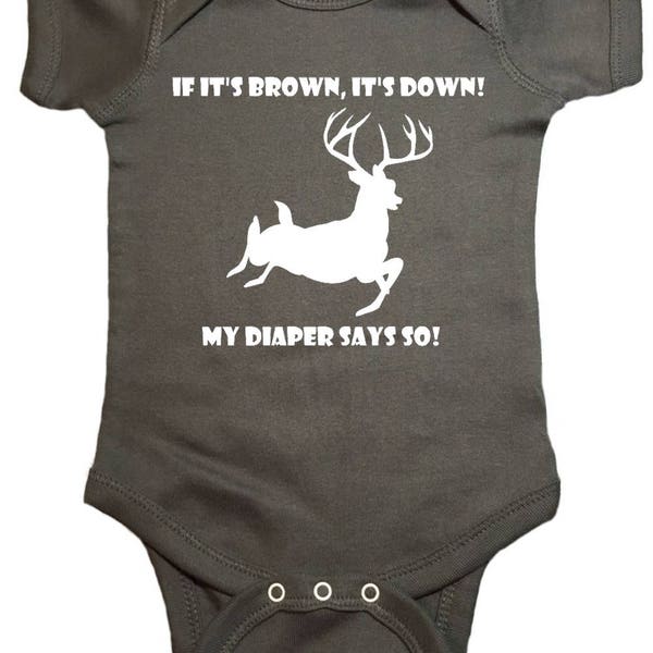 Deer Hunting "When It's Brown It's Down" Bodysuit Baby Clothes