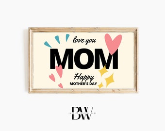 Frame TV Art | Mother's Day Frame TV Art | Love You Mom | Digital Download | Frame TV Artwork | Frame Tv Frames
