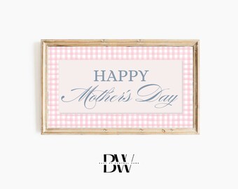 Frame TV Art | Mother's Day Frame TV Art | Happy Mothers Day | Digital Download | Frame TV Artwork | Frame Tv Frames