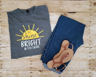 5th Grade Shirt, We Shine Bright in 5th Grade, Fifth Grade Shirt, Teacher Shirt