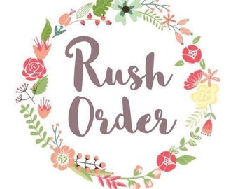 Rush order