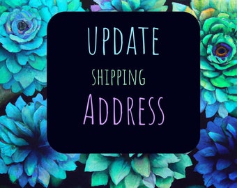 Update shipping address or upgrade shipping speed