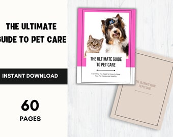 The Ultimate Guide to Pet Care | Digital Guide | Pet Care