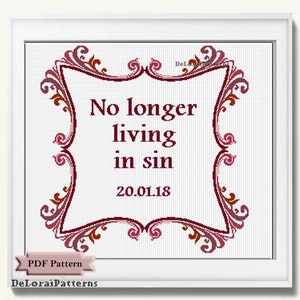 Könnte beinhalten: Kreuzstichmuster mit einem roten verzierten Rahmen und dem Text "No longer living in sin 20.01.18".