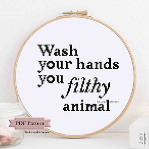 Wash your hands you filthy animal cross stitch pattern virus attention sign passive aggressive snarky offensive rude wall decor office decor