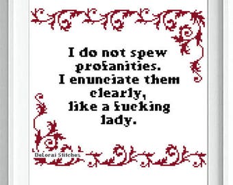 Subversive cross stitch pattern Funny transgresive mature naughty beginner sassy I do not spew profanities Funny wall decor gift Craft gift