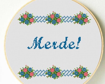 Funny subversive cross stitch pattern. Merde cross stitch vintage flowers cross stitch border. Modern counted cross stitch PDF pattern.