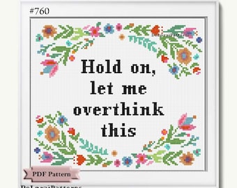 Funny office cross stitch pattern "Hold on, let me overthink this" pdf modern beginner level funny work gift sarcasm