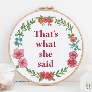 That&#39;s what she said cross stitch pattern funny wall decor DIY home decor floral wreath modern cross stitch movies funny quotes wall hanging