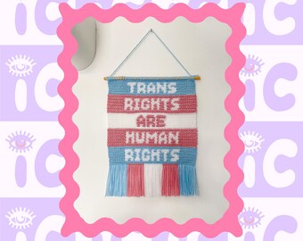 Crochet Pattern, Trans Rights Wall Hanging, Crochet Wall Hanging Pattern, Crochet Pride Pattern, Instant PDF Download, LGBTQ+ Pride