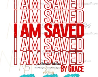 I Am Saved By Grace Repeat
