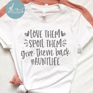 Love Them Verwen ze, geef ze terug - #Aunt Life - digitaal snijbestand - SVG, DXF en png