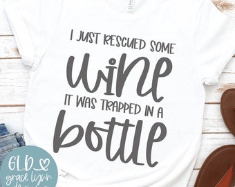 Je viens de sauver du vin coincé dans une bouteille - fichier numérique découpé - svg, dxf, png, eps
